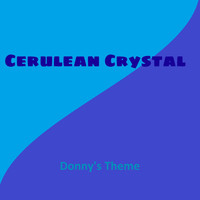 Cerulean Crystal - Donny's Theme