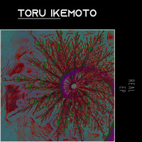 Toru Ikemoto - Real EP