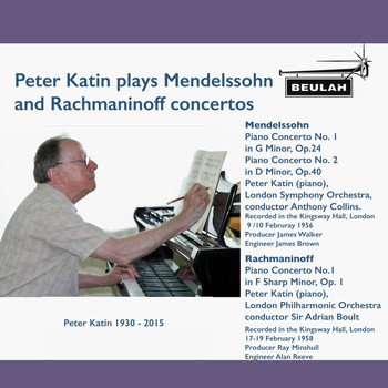 Peter Katin - Peter Katin Plays Mendelssohn and Rachmaninov Concertos