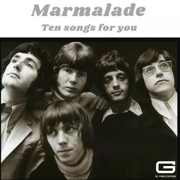 Marmalade - Ten songs for you
