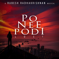 Rubesh Radhakrishnan / - Po Nee Podi- Lost