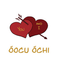 Óocu Óchi / - You and I