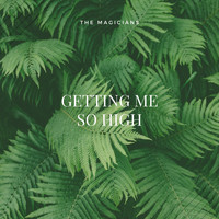 The Magicians / - Getting Me So High