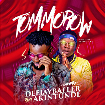 Deejay Baller featuring Akintunde - Tommorow