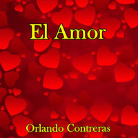 Orlando Contreras - El Amor