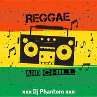DJ Phantom - Reggae and Chill