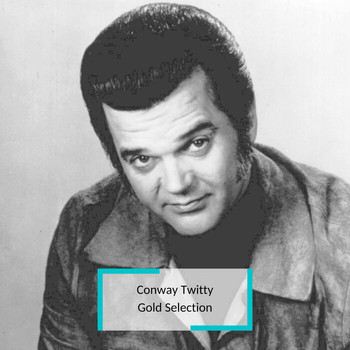 Conway Twitty - Conway Twitty - Gold Selection