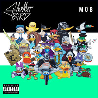 Ghetto Bird - Mob (Explicit)