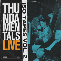 Thundamentals - Iso Tapes Vol. 2 (Live [Explicit])