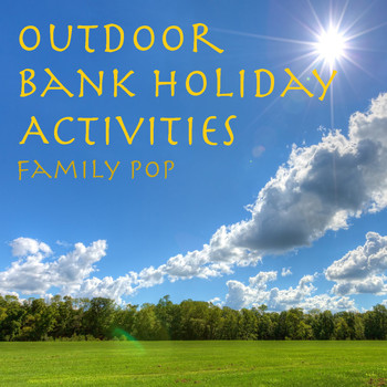 Various Artists - Outdoor Bank Holiday Activities Family Pop