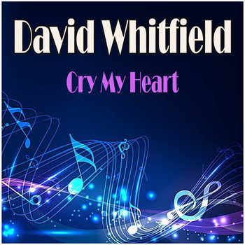 David Whitfield - Cry My Heart