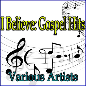 Various Artists - I Believe: Gospel Hits