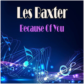 Les Baxter - Because Of You