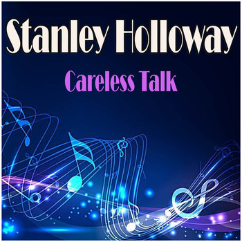 Stanley Holloway - Careless Talk