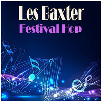 Les Baxter - Festival Hop
