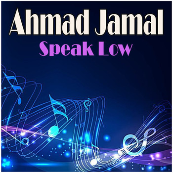 Ahmad Jamal - Speak Low