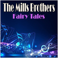 The Mills Brothers - Fairy Tales