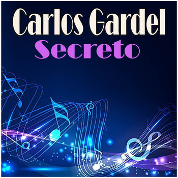 Carlos Gardel - Secreto