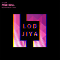 coaxer - Arise | Royal