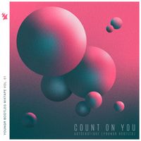 Autoerotique - Count On You (Youngr Bootleg)