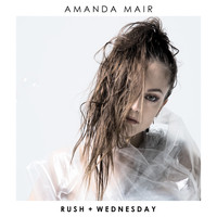 Amanda Mair - Rush + Wednesday