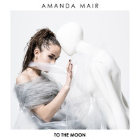 Amanda Mair - To the Moon