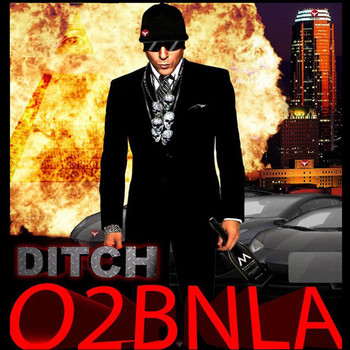 Ditch - O2bnla (Edited Version) (Explicit)