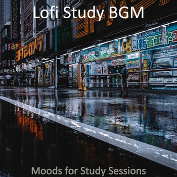 Lofi Study BGM - Moods for Study Sessions