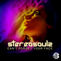 Stereosoulz - Can't Forget Your Face