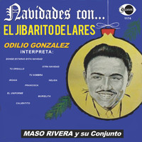 Odilio Gonzalez feat. Maso Rivera Y Su Conjunto - Navidades Con... El Jibarito de Lares