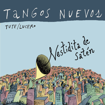 Tute & Hernán Lucero feat. Dolores Solá - Vestidita de Satén