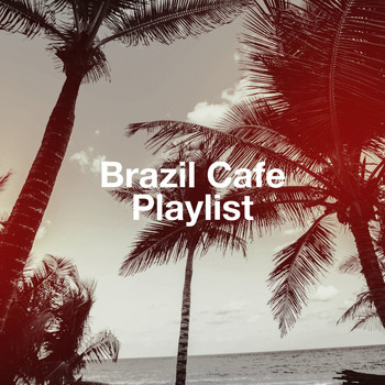 Brazil Samba Party Hits, Brazilian Jazz, Brazilian Bossa Nova - Brazil Cafe Playlist