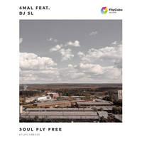 4Mal featuring DJ SL - Soul Fly Free