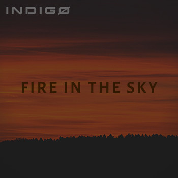 Indigo - Fire in the Sky