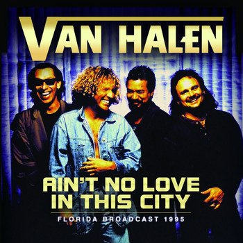 Van Halen - Ain't No Love In The City