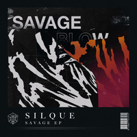 SILQUE - Savage EP (Extended Mix)