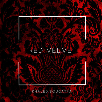 Khaled Bougatfa - Red Velvet