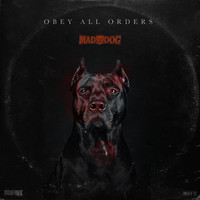 MAD DOG - Obey All Orders