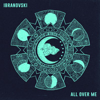 Ibranovski - All Over Me