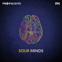 Propulsive - Sour Minds