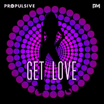 Propulsive - Get Love