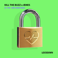 Kill The Buzz and ÆMES featuring Yton - Lockdown (Loris Cimino Remix)