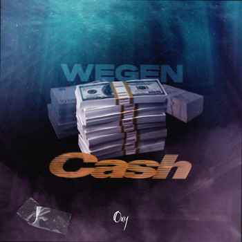 Oxy - Wegen Cash