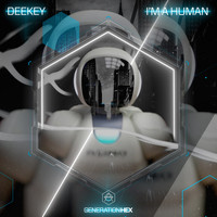 Deekey - I'm A Human