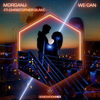MORGANJ featuring Christopher Blake - We Can