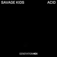 Savage Kids - Acid