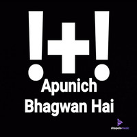 Focus - Apunich Bhagwan Hai
