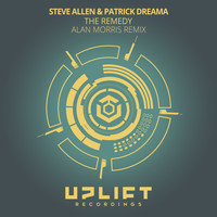 Steve Allen & Patrick Dreama - The Remedy (Alan Morris Remix)