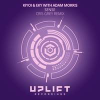 Kiyoi & Eky with Adam Morris - Sense (Cris Grey Remix)