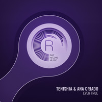 Tenishia & Ana Criado - Ever True